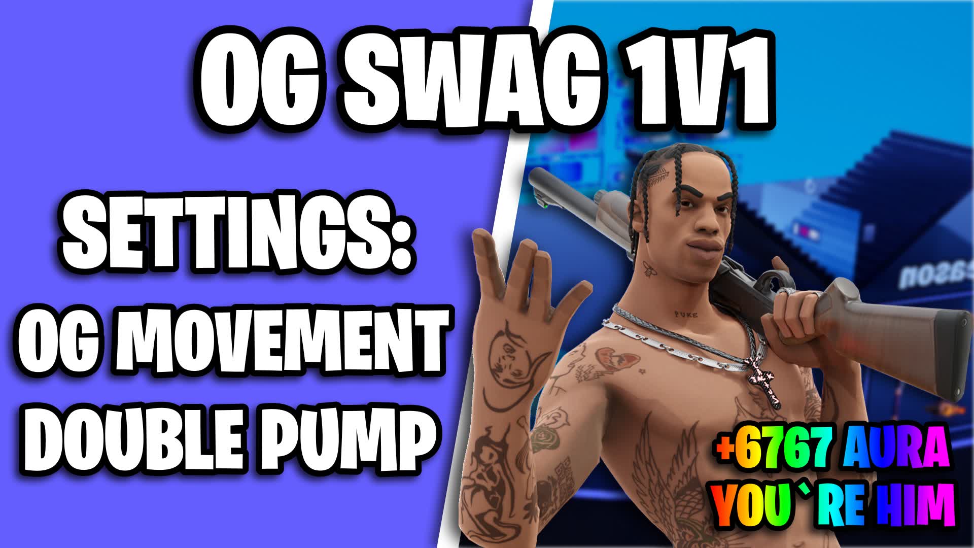 😎OG SWAG 1V1🌀