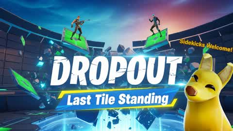 Dropout (Sidekicks Welcome!)