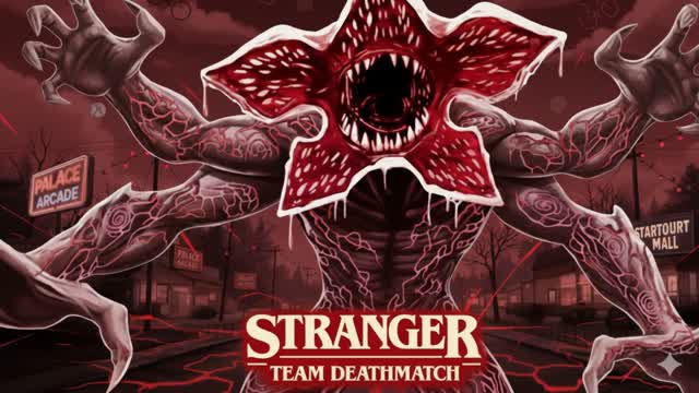 STRANGER TEAM DEATHMATCH
