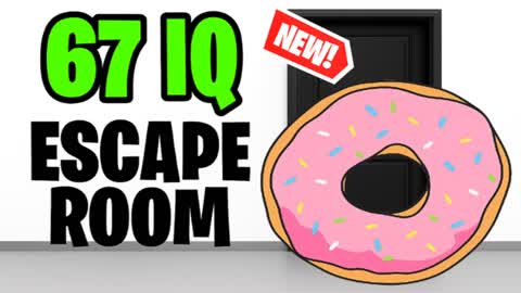67 ESCAPE ROOM 🧠 1.0