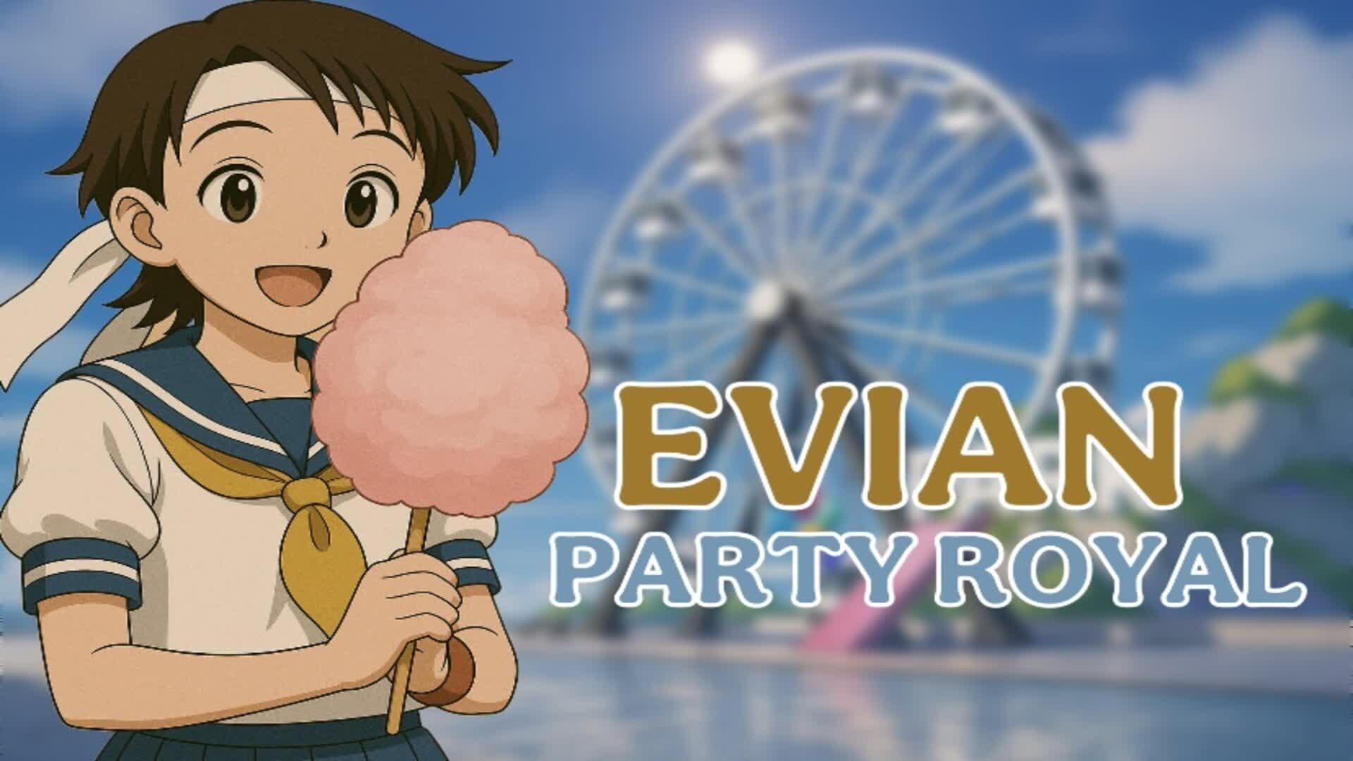 PARTY ROYALE EVIAN