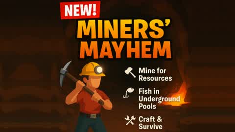 🔥 NEW - Miners' Mayhem