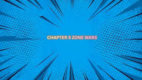 chapter 5 zone wars