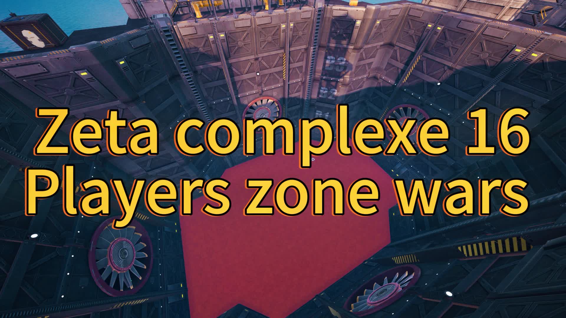 Zeta complexe 16 player zone wars