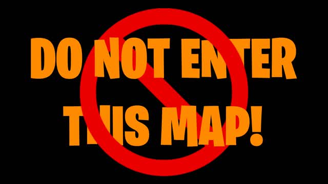 DO NOT ENTER THIS MAP!