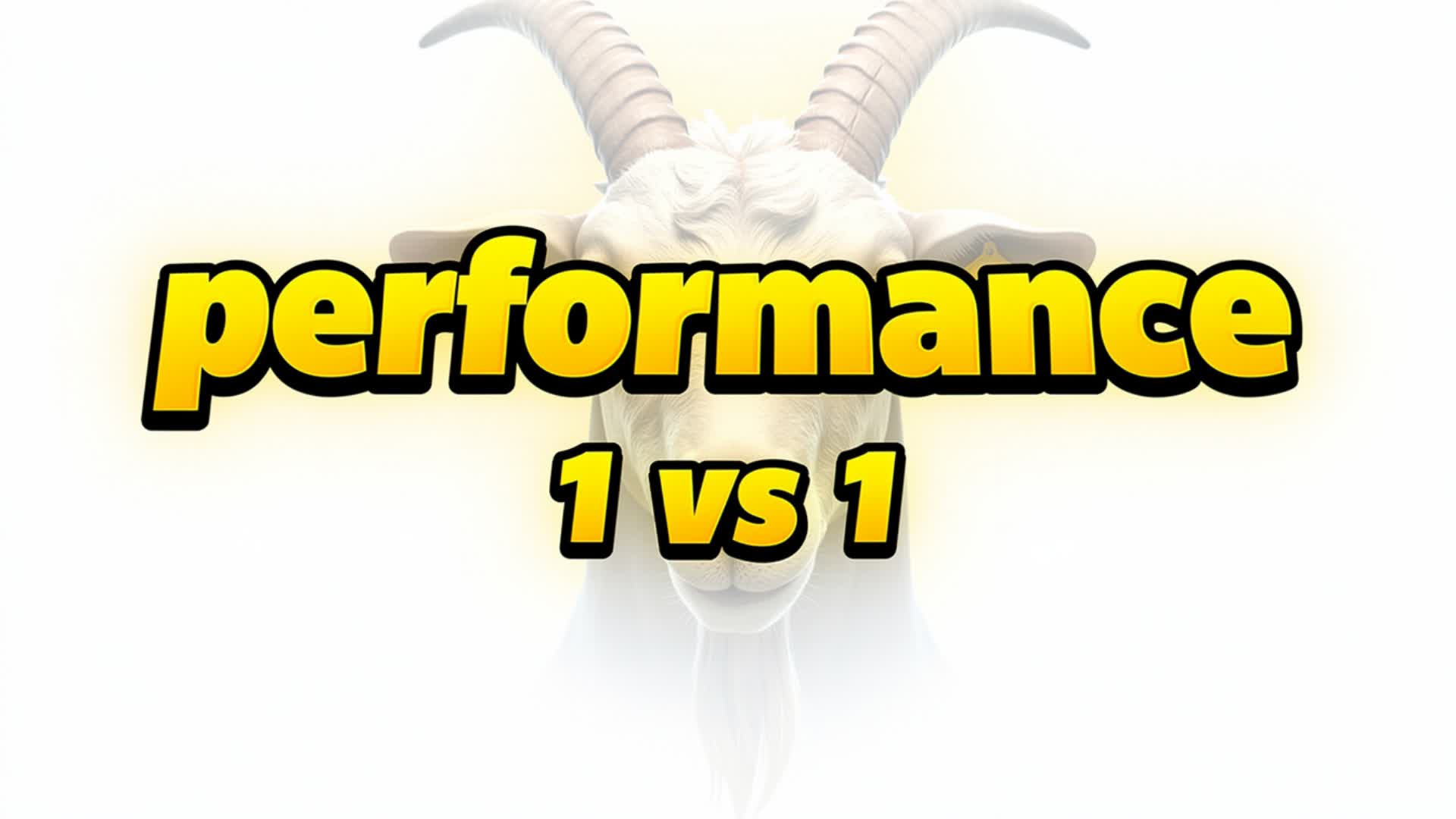 PERFOMANCE 1VS1