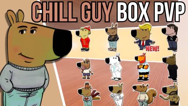 Chill Guy Box Pvp