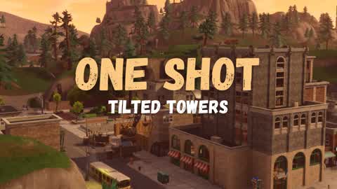 One Shot - Tilted Towers