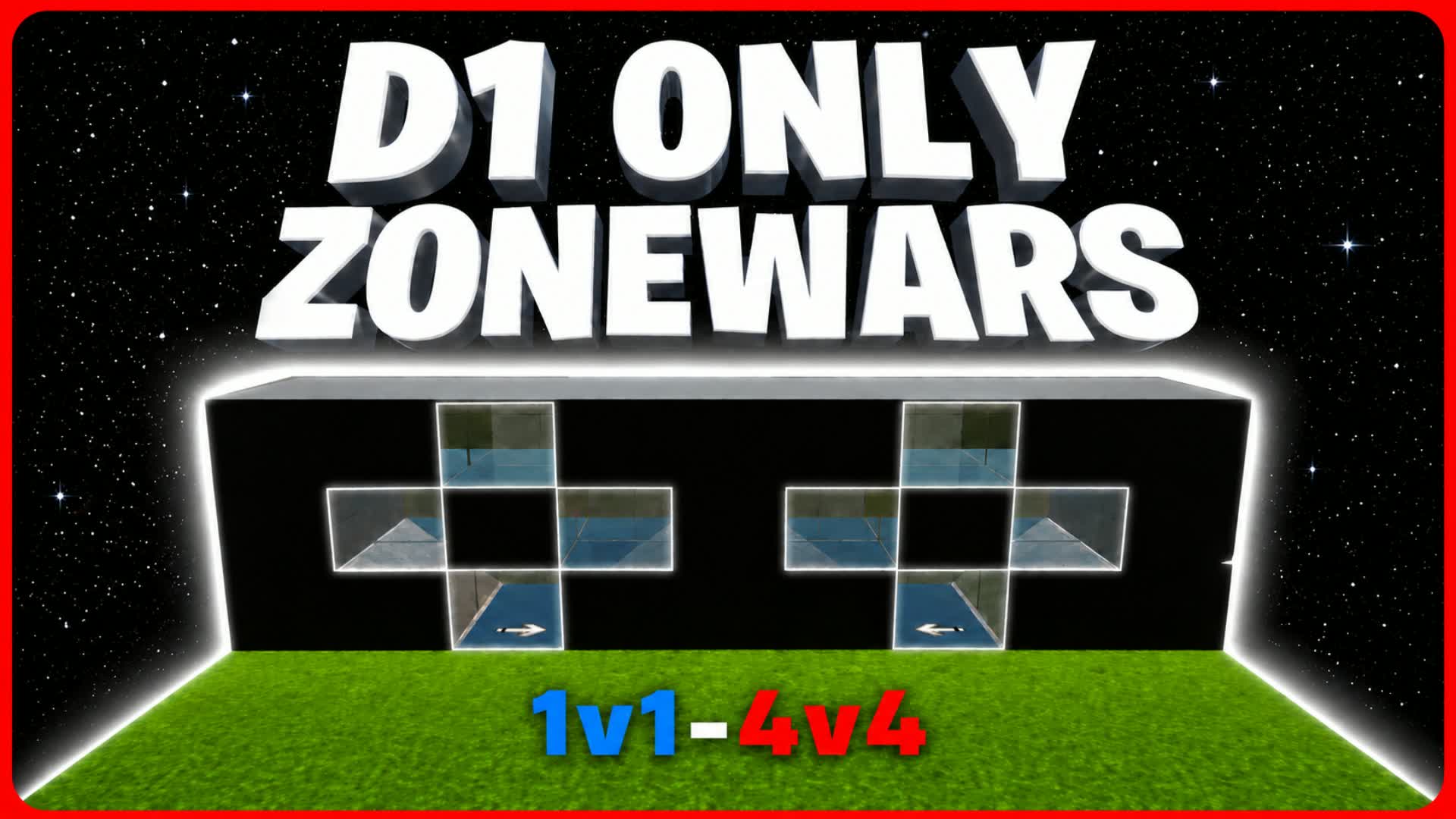 D1 ONLY ZONEWARS (1V1-4V4)