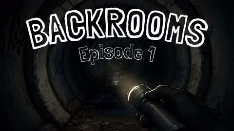 BACKROOMS Episode 1