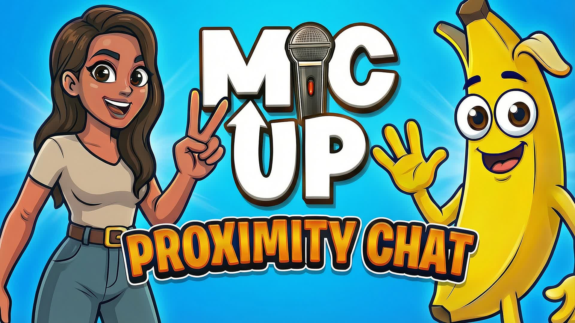 MIC UP 🔊 - PROXIMITY