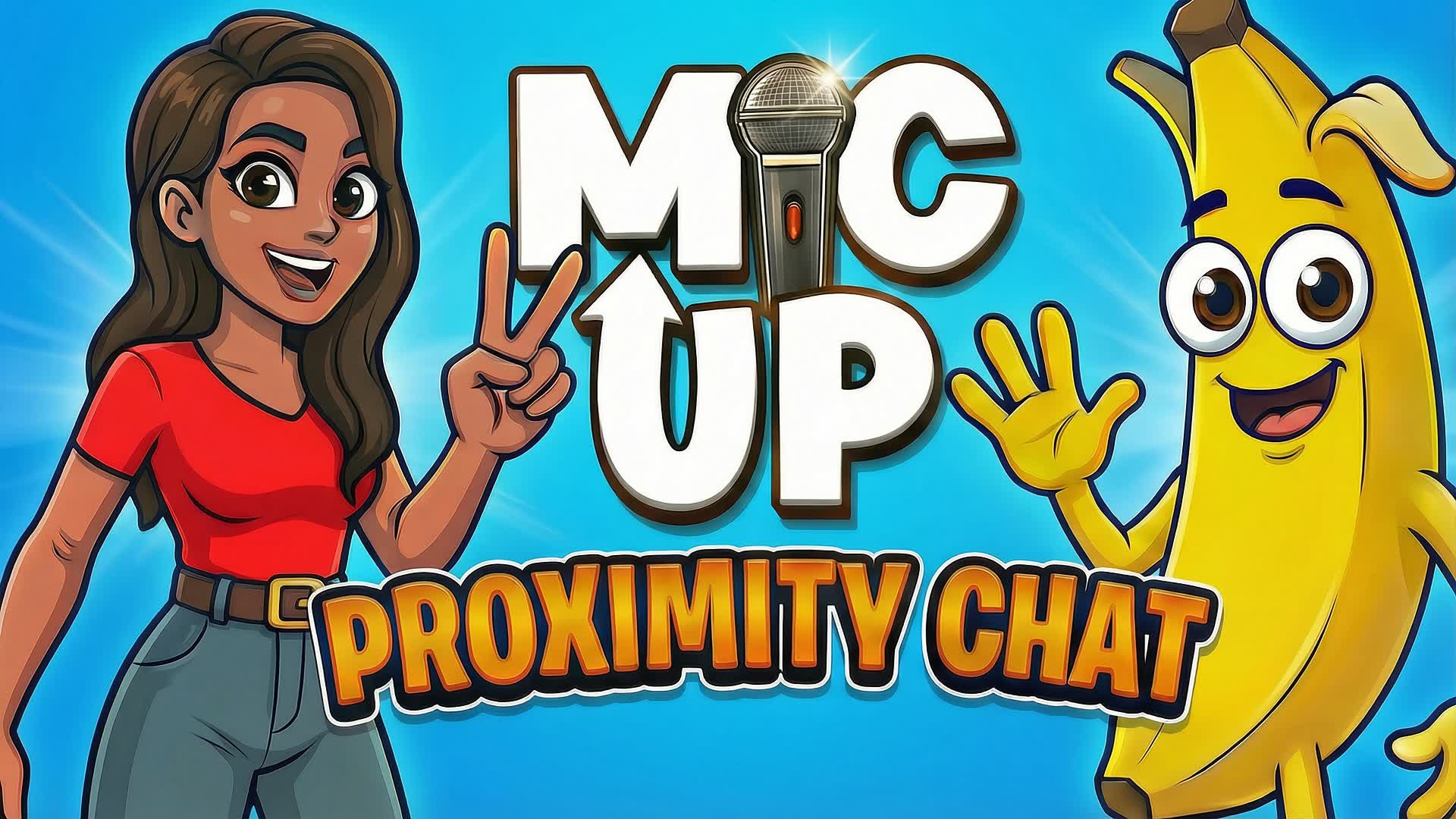 MIC UP 🔊 - PROXIMITY