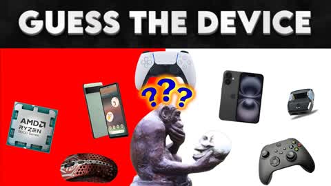GUESS THE DEVICE