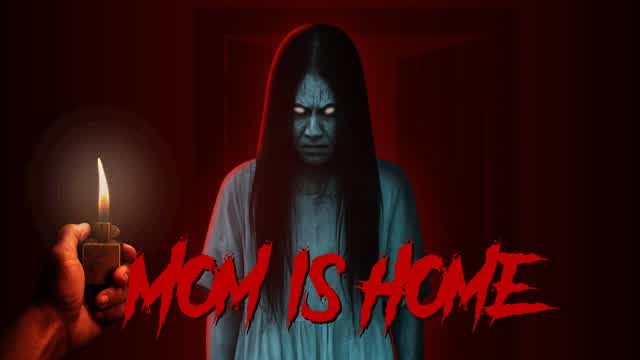 MOM IS HOME [HORROR]