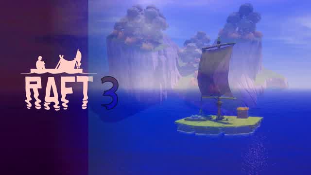 RAFT 3! new island!
