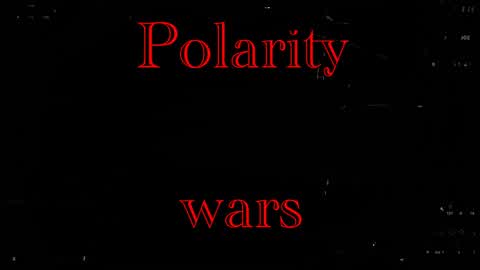 Polarity Wars