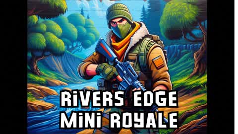 Rivers Edge - Mini Royale