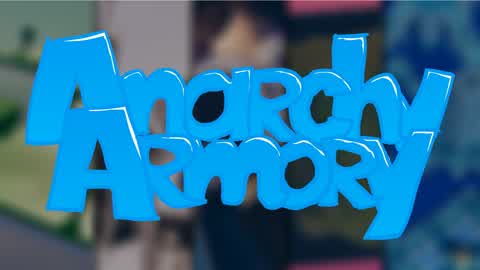 Anarchy Armory - ⭐OG UPDATE⭐