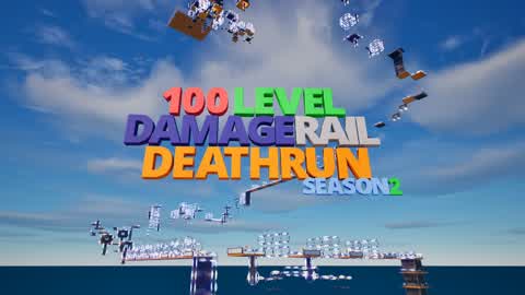 100 LEVEL DAMAGERAIL DEATHRUN