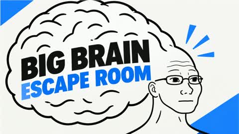 🎯 BIG BRAIN ESCAPE ROOM