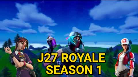 J27 ROYALE - CH2 SEASON 1