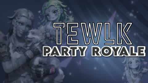 TEWLK PARTY ROYALE