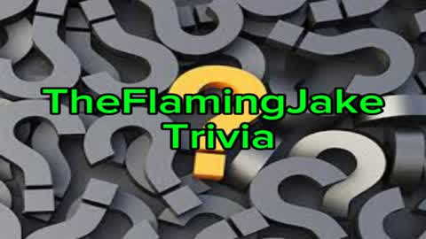 TheFlamingJake Trivia