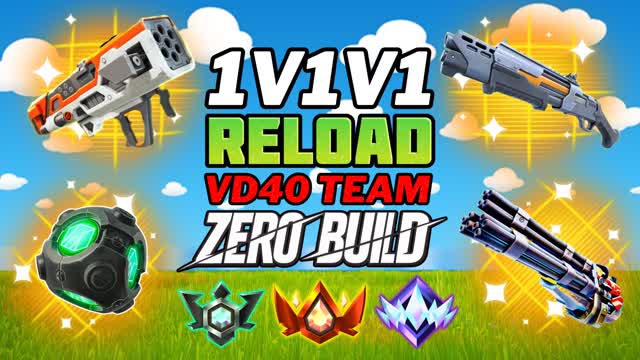 VD40 RELOAD ⭐ZERO BUILD 1v1v1