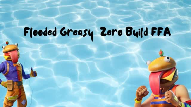Capture 1 – Flooded Greasy Zero Build FFA