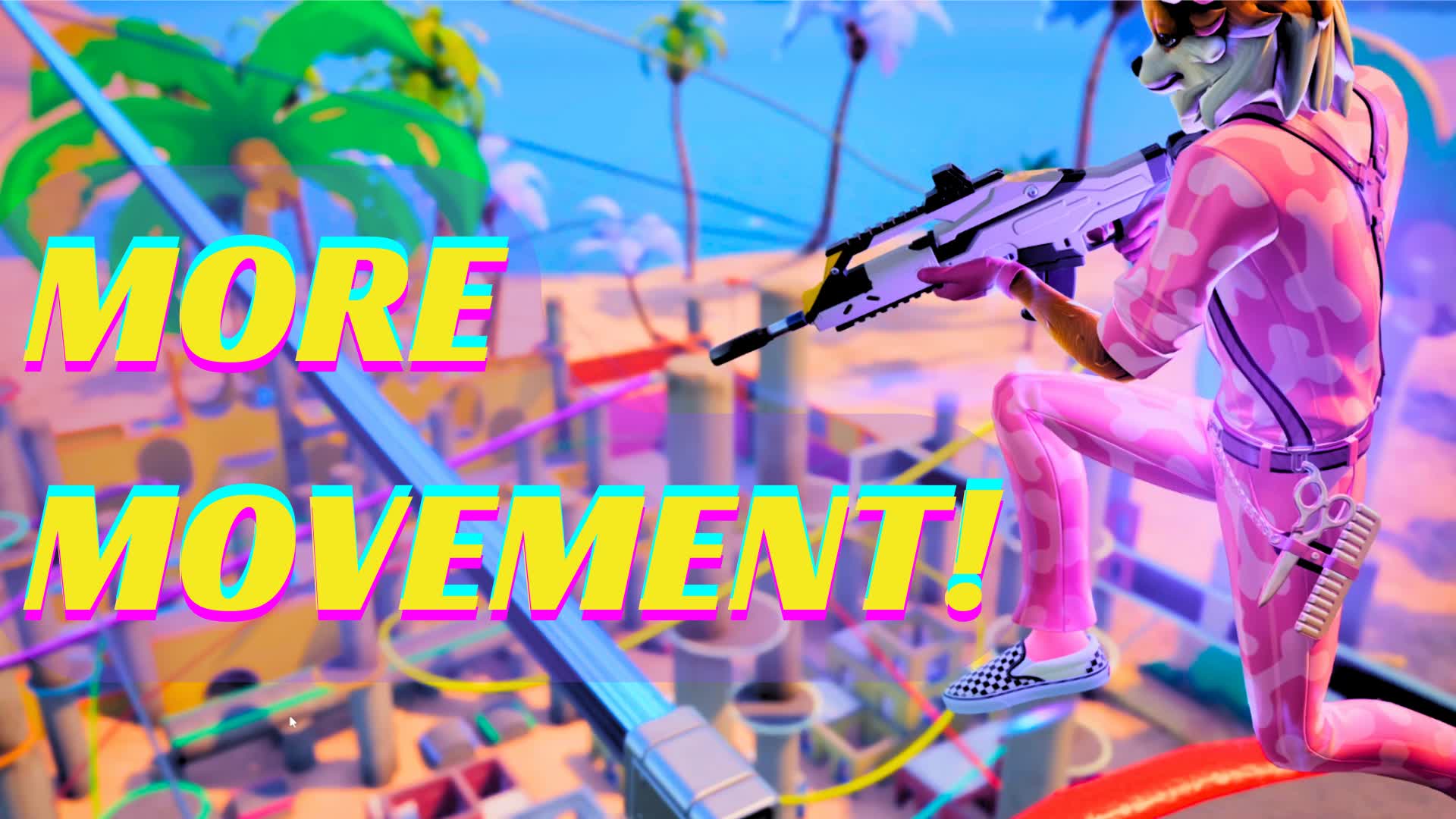 More Movement!