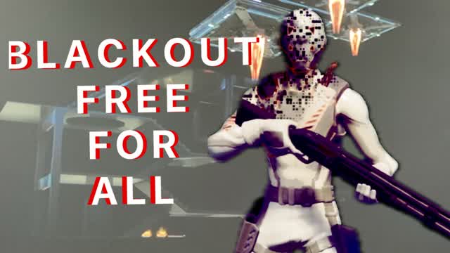 BLACKOUT FREE FOR ALL