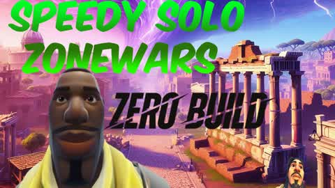 Speedy Solo Zonewars (Zero build)