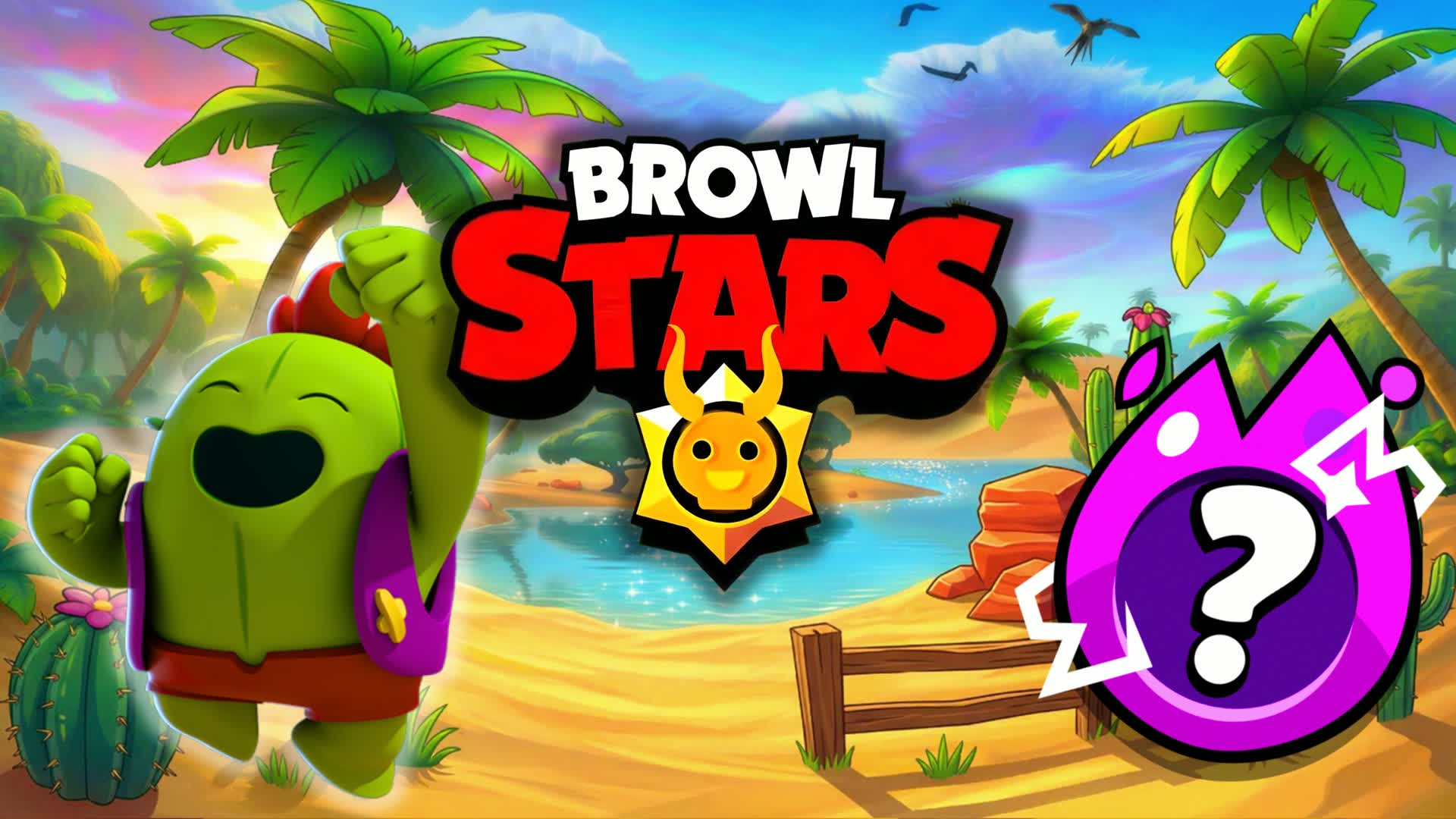 BROWL STARS! 🌵
