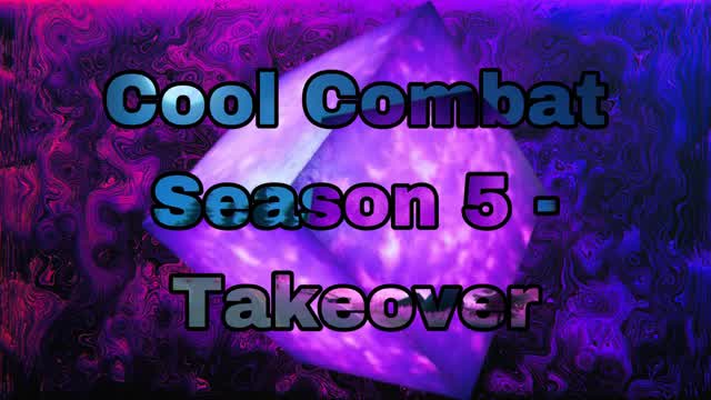 Cool Combat (Season 5 - Takeover)
