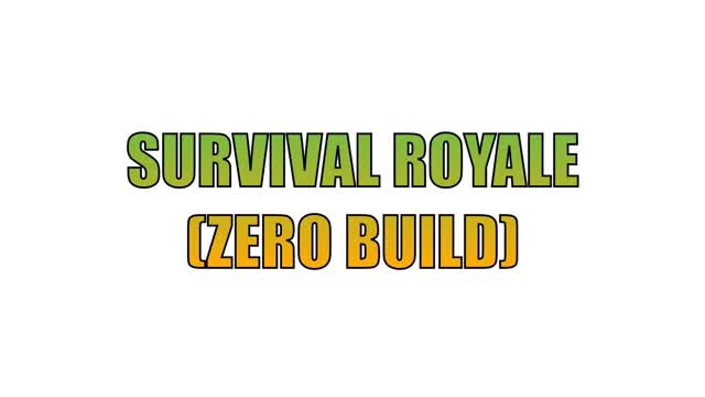 Survival Royale [Zero Build]