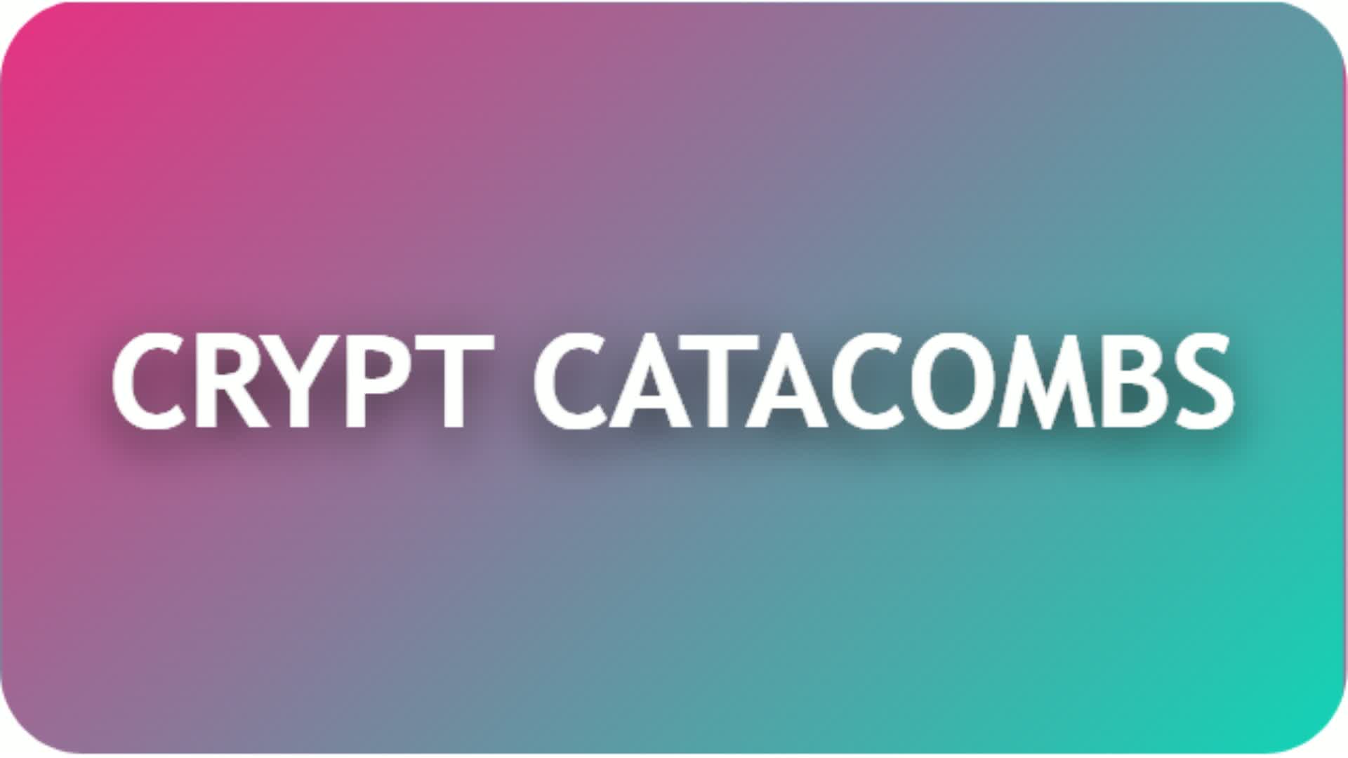 Crypt Catacombs