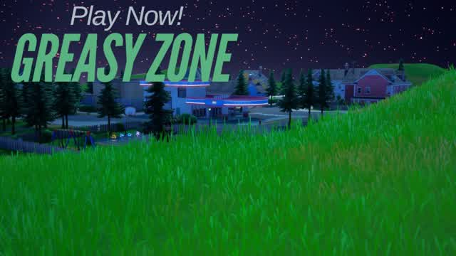 Greasy Zone