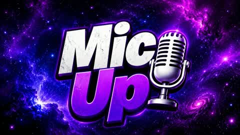 Mic 🎙️ up