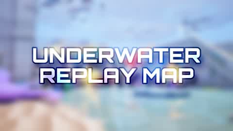 Underwater Replay Map