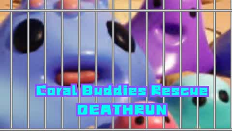 Coral Buddies Rescue Deathrun