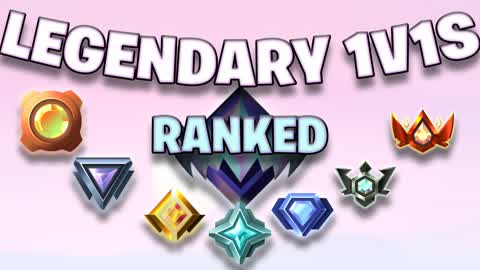 Legendary 1v1s (RANKED)