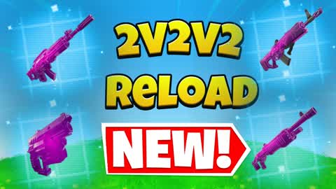 2v2v2 Reload Duo (New Weapon)