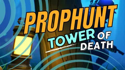 Tower of Death Prop Hunt