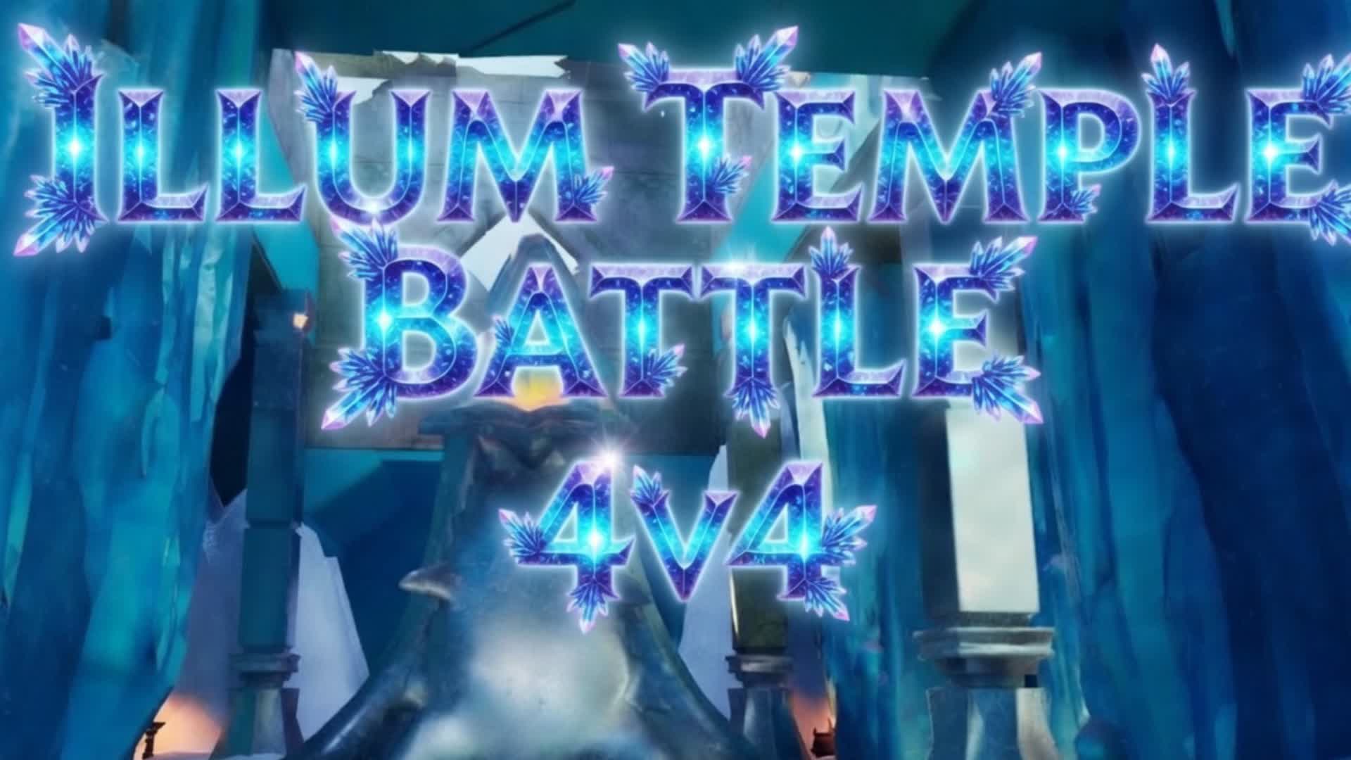 Illum Temple Battle 4v4