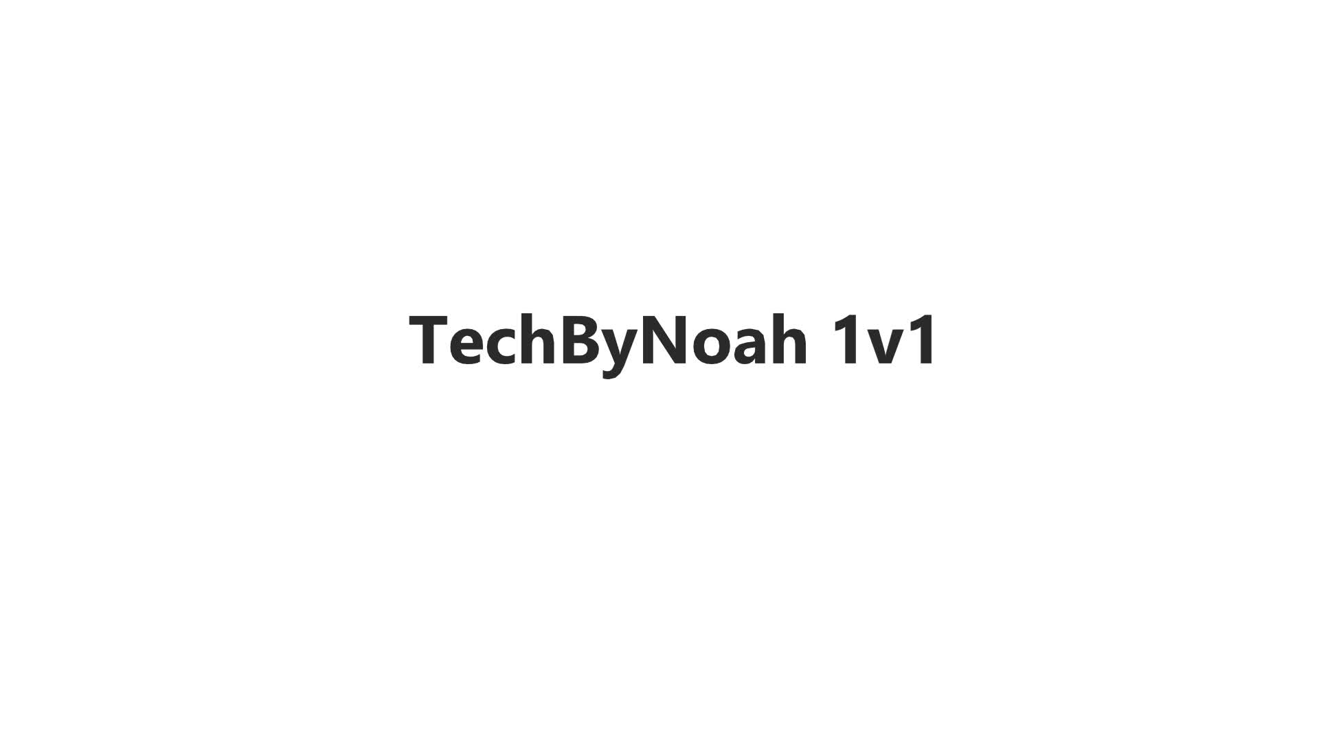 TechByNoah 1v1