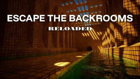 Escape the Backrooms: Reloaded