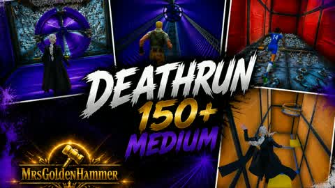 Deathrun 150+ medium