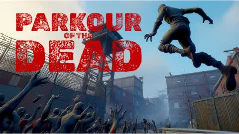 PARKOUR OF THE DEAD