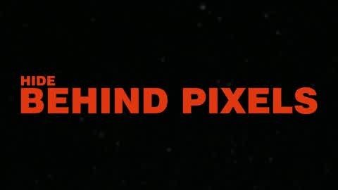 Hide Behind Pixels