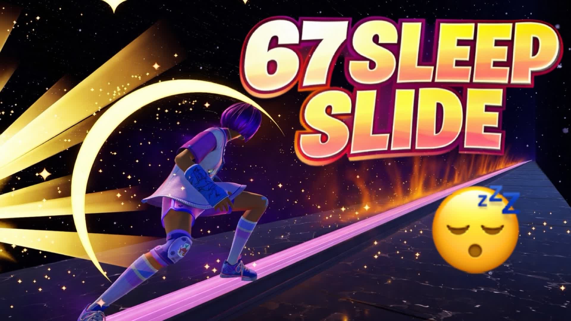 67 SLEEP SLIDE 😴👌🏻